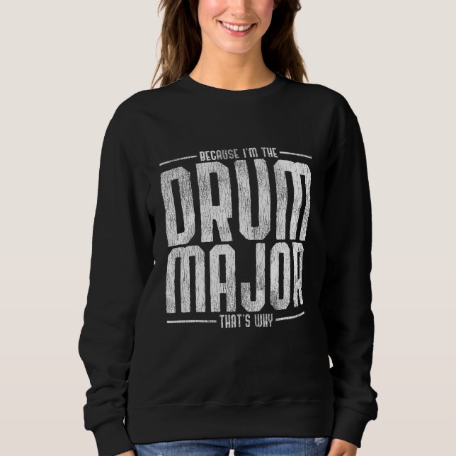 Drum Major Percussion Drummer  Drumsticks Drums Sweatshirt (Front)
