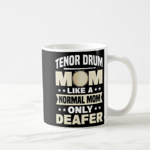 Drum Mum Marching Band Mothers Day Drummer  Coffee Mug