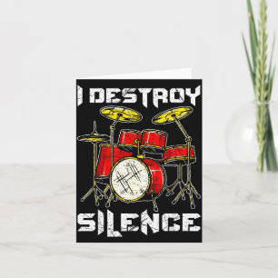 Drum Percussionist Drummers I Destroy Silence Drum Card