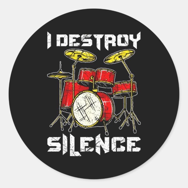 Drum Percussionist Drummers I Destroy Silence Drum Classic Round Sticker (Front)
