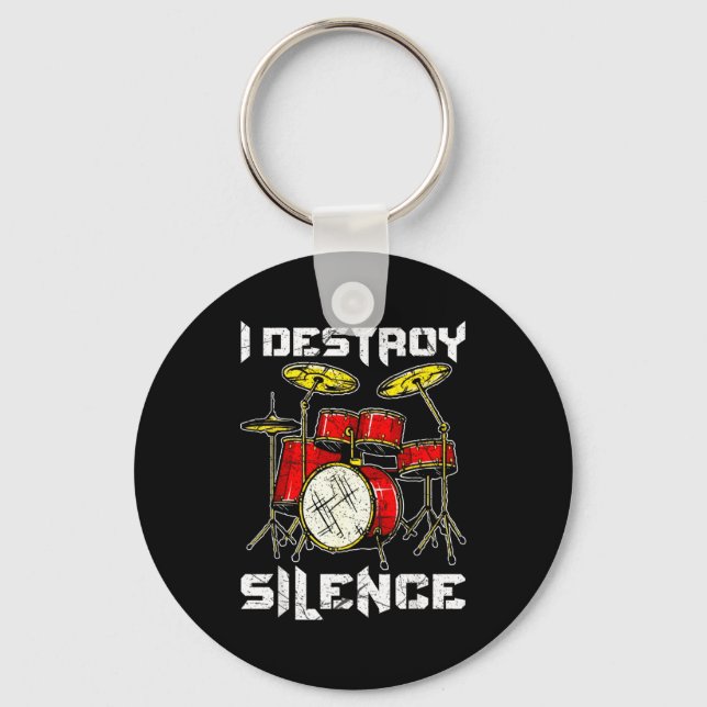 Drum Percussionist Drummers I Destroy Silence Drum Key Ring (Front)