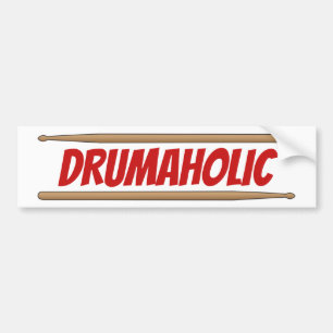 Drumaholic Drummer Fun Percussionist Musician Bumper Sticker