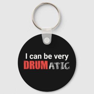 Drumatic Funny Quote with Red and White Text Key Ring