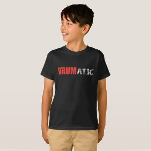 Drumatic Funny Quote with Red and White Text T-Shirt