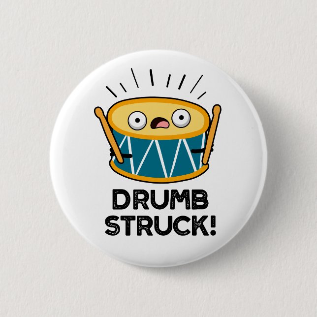 Drumb Struck Cute Drummer Drum Pun 6 Cm Round Badge (Front)