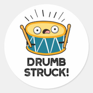 Drumb Struck Funny Drummer Drum Pun  Classic Round Sticker