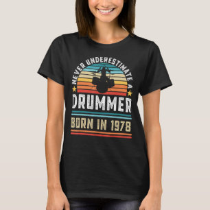 Drummer born in 1978 50th Birthday Drumming T-Shirt