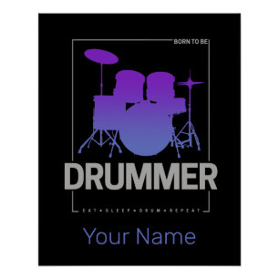 Drummer Born To Be for Percussionist Band Member Poster