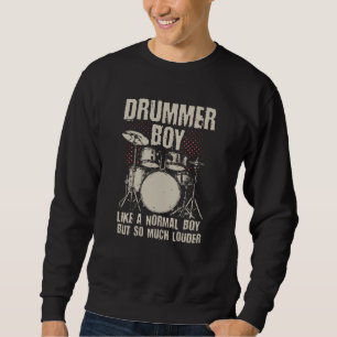 Drummer Boy Drums Drummer Gift Sweatshirt