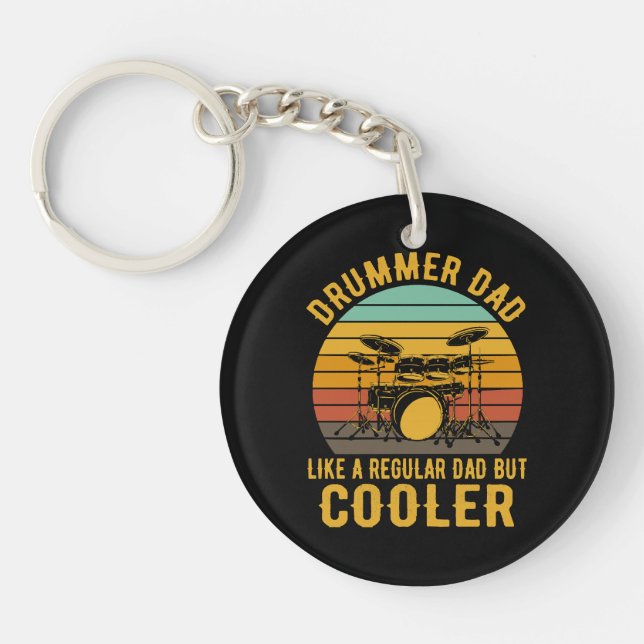 Drummer Dad Like A Regular Dad But Cooler Key Ring (Front)