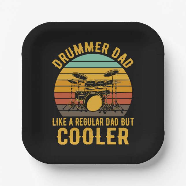 Drummer Dad Like A Regular Dad But Cooler Paper Plate (Front)