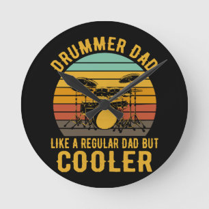 Drummer Dad Like A Regular Dad But Cooler Round Clock