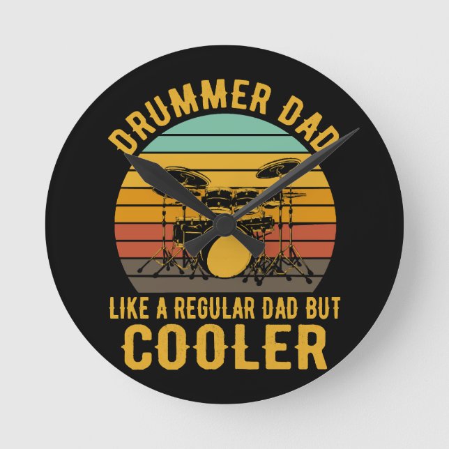 Drummer Dad Like A Regular Dad But Cooler Round Clock (Front)