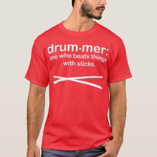 Drummer Definition  Drum sticks Funny Drummer  T-Shirt