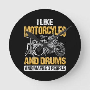 Drummer Drumming I Like Motorcycles And Drums Round Clock