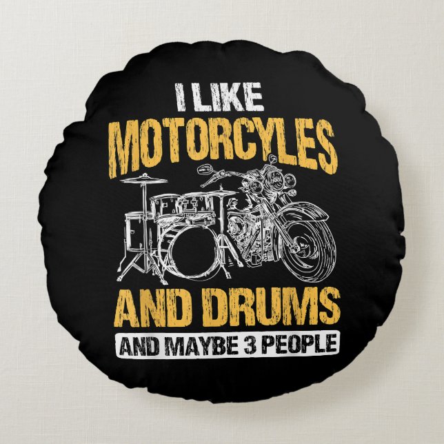 Drummer Drumming I Like Motorcycles And Drums Round Cushion (Front)