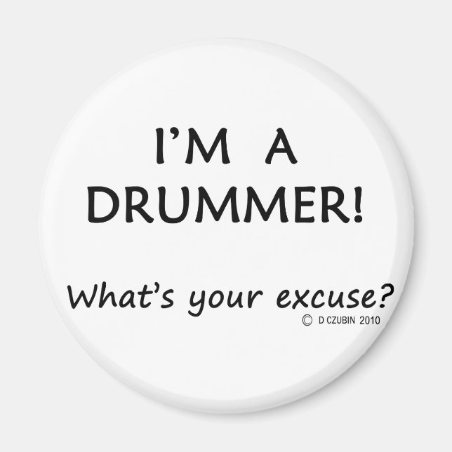 Drummer Excuse Magnet (Front)