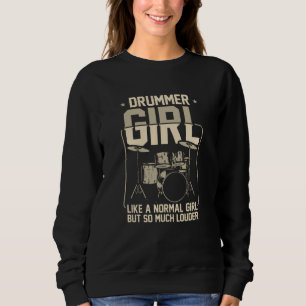 Drummer Girl Drums Drummer Gift Sweatshirt