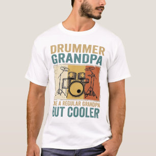 Drummer Grandpa Like a Regular Grandpa But Cooler T-Shirt