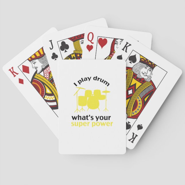 Drummer I play drums whats your super power Playing Cards (Back)