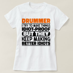 Drummer I Try To Make Things Funny Sayings Drummer T-Shirt