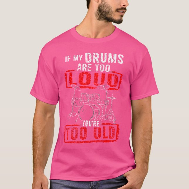 Drummer 	 My Drums Are Not Too Loud Men Women Kids T-Shirt (Front)