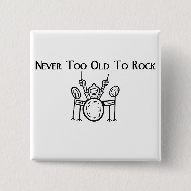 Drummer Never Too Old To Rock 15 Cm Square Badge (Front)