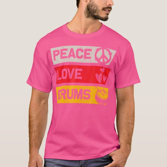 Drummer Peace Love Drums T-Shirt (Front)