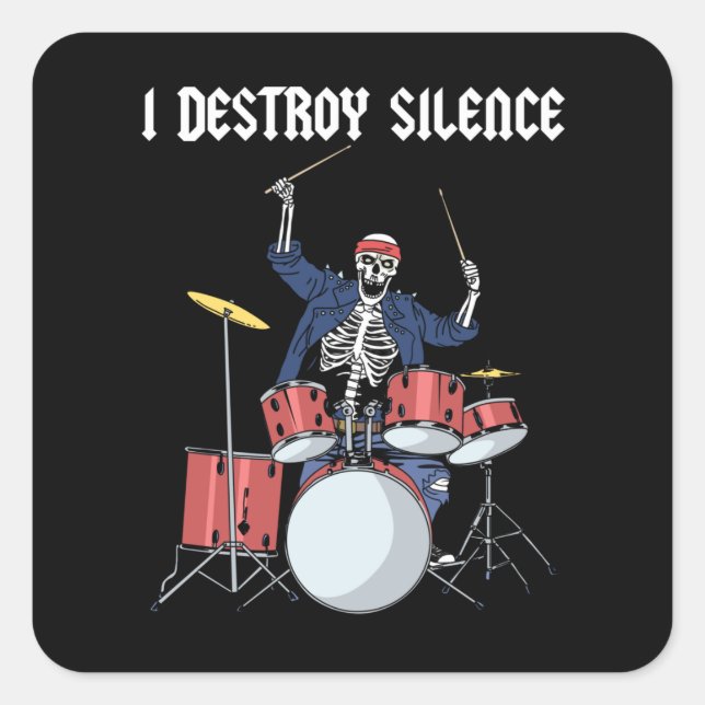 Drummer Rock Music Band Drums I Destroy Silence Square Sticker (Front)