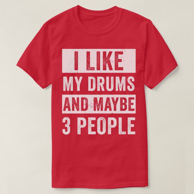 Drummer Shirt For Men I Like My Drums Funny Drumme (Design Front)