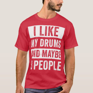 Drummer Shirt For Men I Like My Drums Funny Drumme