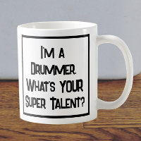 Drummer Super Talent. Coffee Mug