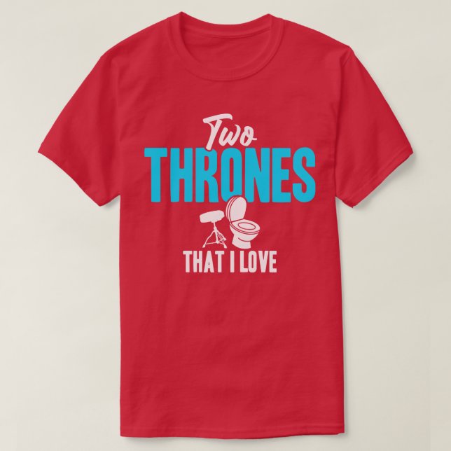 Drummer Two Thrones That I Love T-Shirt (Design Front)