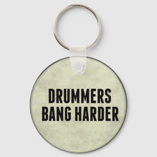 Drummers Bang Harder Funny Drum Head Key Chain