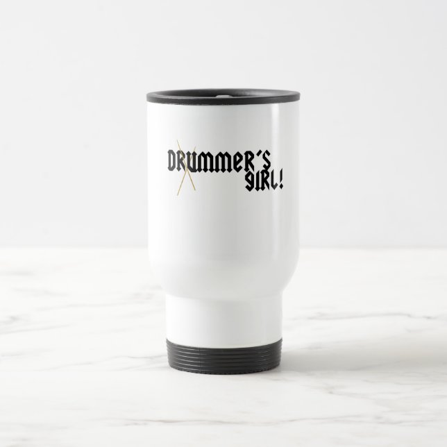 Drummer's Girl! Travel Mug (Center)