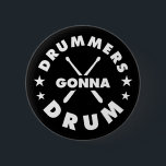 Drummers Gonna Drum, funny drummers saying 6 Cm Round Badge<br><div class="desc">Drummers Gonna Drum,  funny drummers saying, 

drummer,  drummers,  drum player,  drum players,  rock,  rock and roll,  rock music,  rock band,  rock star,  drums player,  drums players,  heavy metal,  progressive rock,  prog rock,  punk rock,  jazz,  rock drummer,  jazz drummer,  drum stick,  drums sticks,  drum sticker,  drummer sticker, </div>