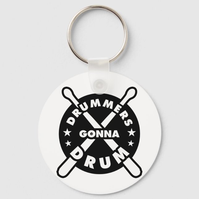 Drummers Gonna Drum Key Ring (Front)