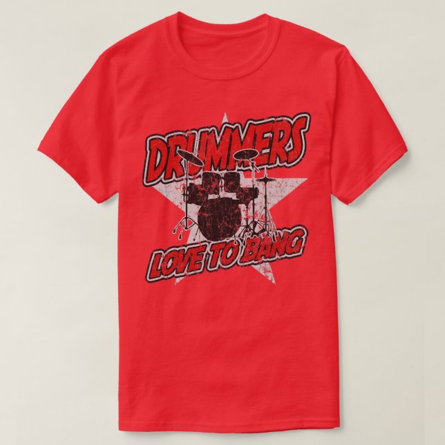 Drummers Love To Bang Percussion Music T-Shirt (Design Front)
