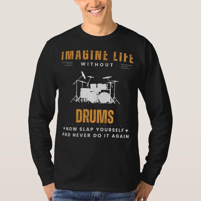 Drumming Disaster Delight: Slap Yourself & Keep th T-Shirt (Front)