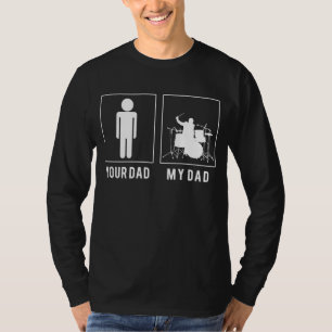 Drumming Dynamo: My Dads Rhythm Reigns Supreme! T-Shirt
