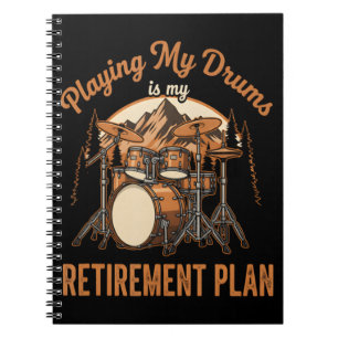 Drumming Is My Retiret Plan Drummer Music Notebook