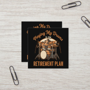 Drumming Is My Retiret Plan Drummer Music Square Business Card