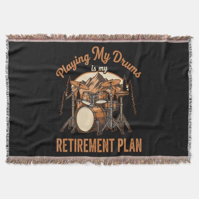 Drumming Is My Retiret Plan Drummer Music Throw Blanket (Front)