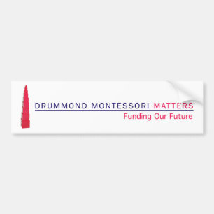 Drummond Montessori Matters Bumper Sticker