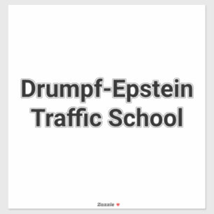 Drumpf-Epstein Traffic School Hankamer Artjunkhaus