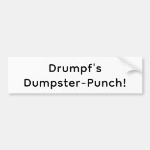 Drumpf's Dumpster-Punch! Hankamer Artjunkhaus Yum! Bumper Sticker
