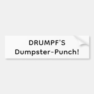 Drumpf's Dumpster-Punch! Hankamer Artjunkhaus Yum! Bumper Sticker