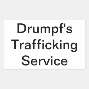 Drumpf's Trafficking Service Hankamer Artjunkhaus Rectangular Sticker