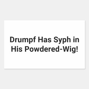 Drumpf's Wig Has Syph Hankamer Artjunkhaus Comic   Rectangular Sticker