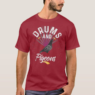 Drums And PIGEONS  Shirt for Drummer